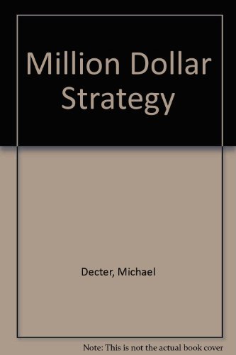 Million dollar Strategy by Michael Decter