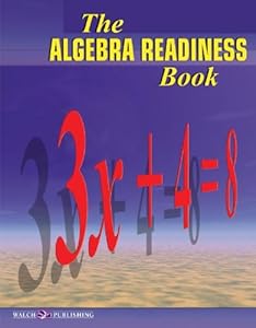 Algebra Readiness Book, The by Walch