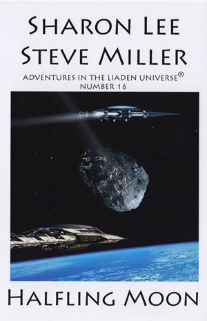 Halfling Moon (Adventures in The Liaden Universe Number 16) by Sharon Lee