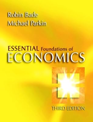Essential Foundations of Economics plus MyEconLab plus eBook 1-semester Student Access Kit (3rd Edition)