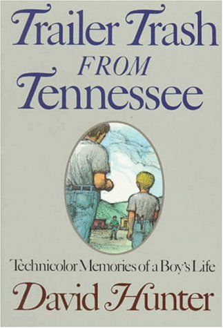 Trailer Trash from Tennessee by David Hunter