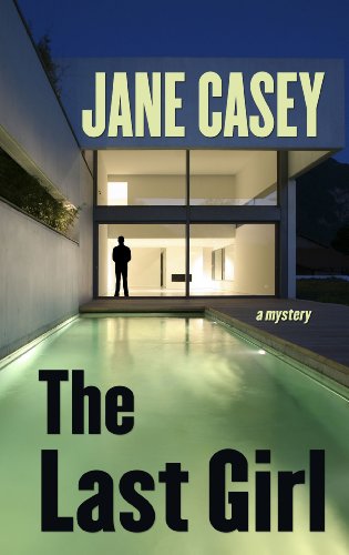 The Last Girl by Jane Casey