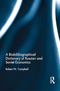 The Bibliographical Dictionary of Russian and Soviet Economists
