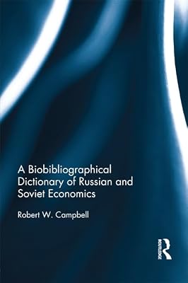 The Bibliographical Dictionary of Russian and Soviet Economists