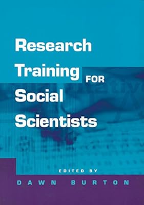 Research Training for Social Scientists: A Handbook for Postgraduate Researchers