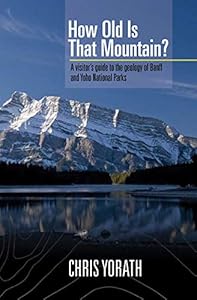 How Old is that Mountain? by C. J. Yorath