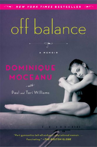 Off Balance: A Memoir by Dominique Moceanu