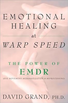 Emotional Healing at Warp Speed: The Power of EMDR