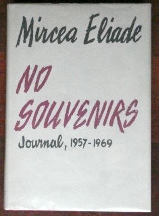 No Souvenirs by Mircea ELIADE (1982-08-05) by Mircea Eliade