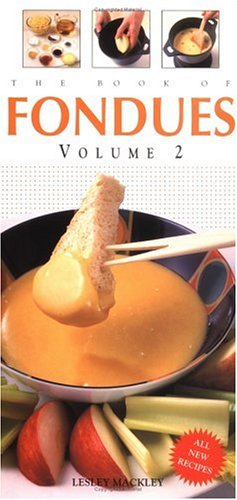 The Book of Fondues volume 2 by Lesley Mackley