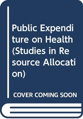 Public expenditure on health (OECD studies in resource allocation ; no. 4) by Organization for Economic Co-operation and Development