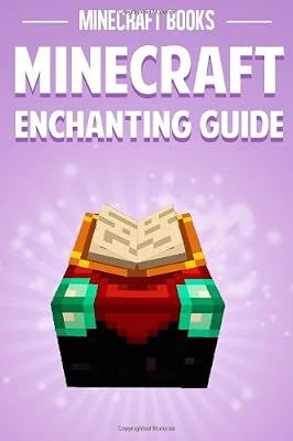 Minecraft Enchanting Guide