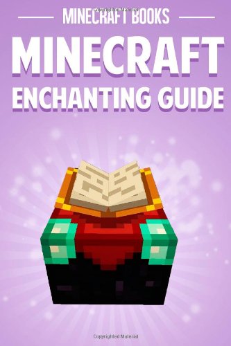 Minecraft Enchanting Guide by Minecraft Books