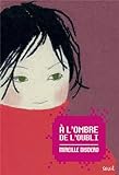 A l\'ombre de l\'oubli par Mireille Disdero