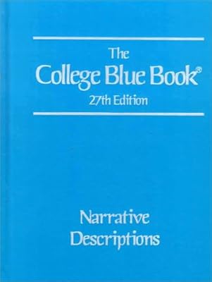 The College Blue Book: Narrative Descriptions (COLLEGE BLUE BOOK VOL 1 : NARRATIVE DESCRIPTIONS)