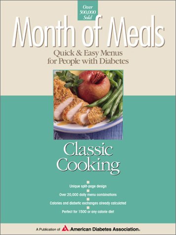 Month of Meals - Quick & Easy Menus for People With Diabetes: Classic Cooking by American Diabetes Association
