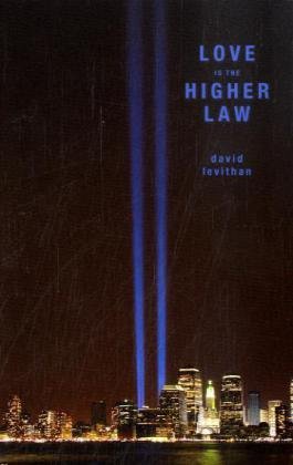 Love Is the Higher Law by David Levithan