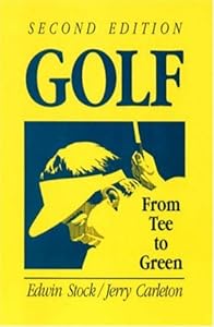 Golf: From Tee to Green by Edwin Stock