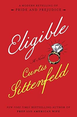 Eligible : a modern retelling of Pride and prejudice