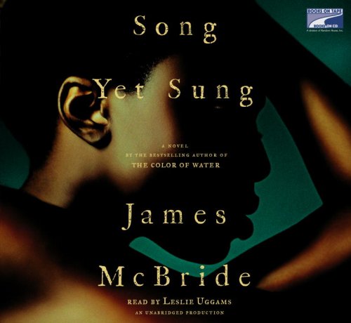 Song Yet Sung (Audio) by James McBride