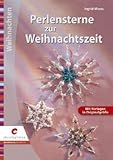 Perlensterne zur Weihnachtszeit - Ingrid Moras