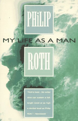 My Life As a Man by Philip Roth