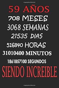 NO TENGO 59 AÑOS :REGALO DE CUMPLEAÑOS ORIGINAL Y DIVERTIDO. DIARIO, CUADERNO DE NOTAS, APUNTES O AGENDA: regalo de cumpleaños