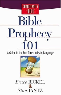 Bible Prophecy 101: A Guide to the End Times in Plain Language (Christianity 101®)