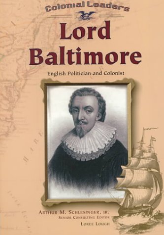 Lord Baltimore (Colonial Leaders) by Loree Lough