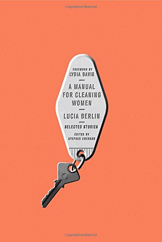 A manual for cleaning women by Lucia Berlin