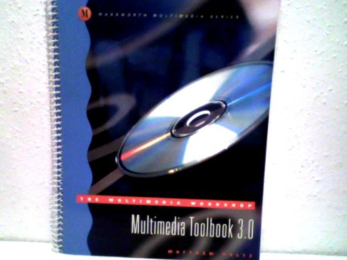 Multimedia Workshop: Multimedia Toolbook 3.0 by Matthew Holtz