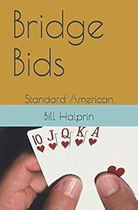 Bridge Bids: Standard American by Bill Halprin