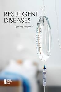 Resurgent Diseases (Opposing Viewpoints) by Karen Miller