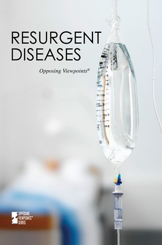 Resurgent Diseases (Opposing Viewpoints) by Karen Miller