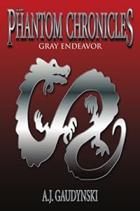 The Phantom Chronicles by A. J. Gaudynski