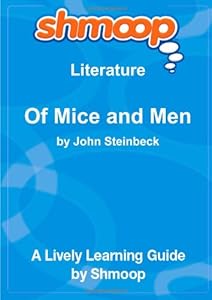 Of Mice and Men: Shmoop Literature Guide