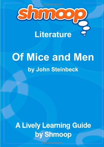Of Mice and Men: Shmoop Literature Guide by Shmoop
