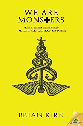 We Are Monsters by Brian Kirk