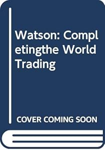 Watson: Completingthe World Trading