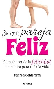 Se una pareja feliz / The Happy Couple by Barton Goldsmith