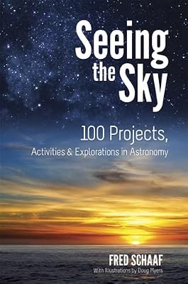 Seeing the Sky: 100 Projects, Activities & Explorations in Astronomy (Dover Children's Science Books)