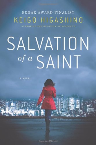 Salvation of a Saint: A Detective Galileo Novel by Keigo Higashino