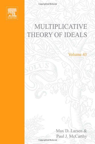 Multiplicative theory of ideals, Volume 43 (Pure and Applied Mathematics) by Author Unknown
