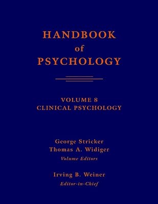 Handbook of Psychology, Clinical Psychology (Volume 8)