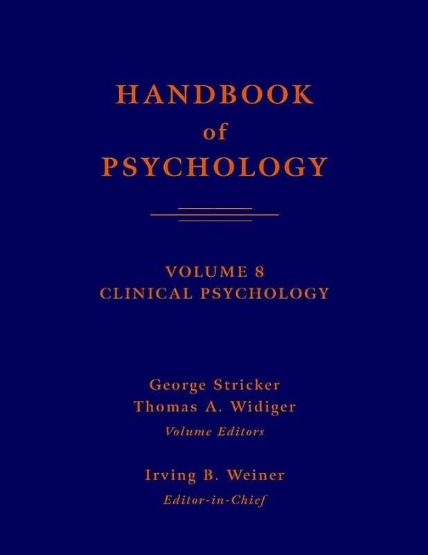 Handbook of Psychology, Clinical Psychology (Volume 8) by George Stricker