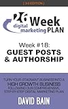 GUEST POSTS & AUTHORSHIP: Week #18 of the 26-Week Digital Marketing Plan [Edition 3.0]