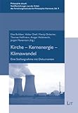 Kirche - Kernenergie - Klimawandel: Eine Stellungnahme mit Dokumenten