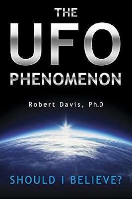The UFO Phenomenon: Should I Believe?