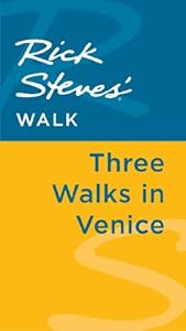 Rick Steves' Walk: Three Walks in Venice