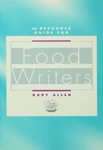 Resource Guide for Food Writers by Gary Allen